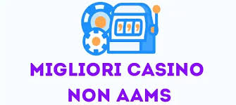 I Nuovi Casinò Non AAMS Un Mondo di Opportunità per i Giocatori